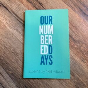 Our Numbered Days by Neil Hilborn